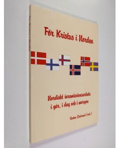 käytetty kirja För Kristus i Norden : nordiskt inremissionsarbete i går, i dag och i morgon