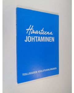 käytetty kirja Haasteena johtaminen : raportti Johtoforum-seminaarista 3.11.1986 - 26.1.1987