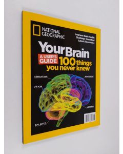 käytetty kirja National Geographic - Your Brain : a user's guide