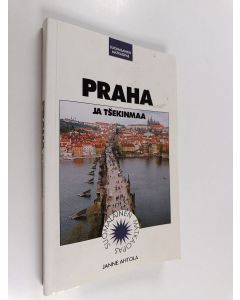 Kirjailijan Janne Ahtola käytetty kirja Praha ja Tšekinmaa : matkaopas