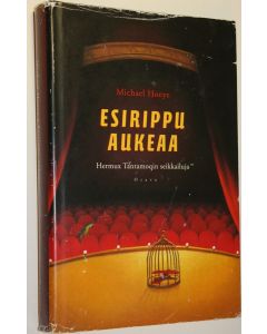 Kirjailijan Michael Hoeye käytetty kirja Esirippu aukeaa