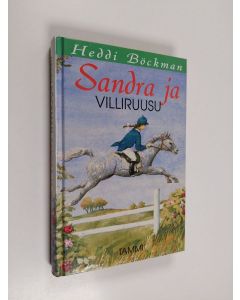 Kirjailijan Heddi Böckman käytetty kirja Sandra ja Villiruusu