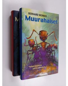 Kirjailijan Bernard Werber käytetty kirja Muurahaiset ; Muurahaisten kapina (2 kirjaa)