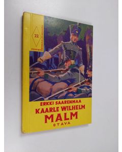 Kirjailijan Erkki Saarenmaa käytetty kirja Suomen sodan sankari Kaarle Wilhelm Malm