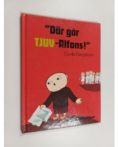 Kirjailijan Gunilla Bergström käytetty kirja "Dår går Tjuv-Alfons!"