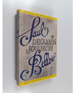 Kirjailijan Saul Bellow käytetty kirja Dekaanin joulukuu
