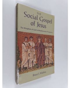 Kirjailijan Bruce J. Malina käytetty kirja The social gospel of Jesus : the kingdom of God in Mediterranean perspective