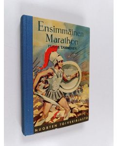 Kirjailijan Juuse Tamminen käytetty kirja Ensimmäinen marathon