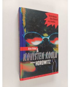 Kirjailijan Anthony Horowitz käytetty kirja Alex Rider & kovisten koulu