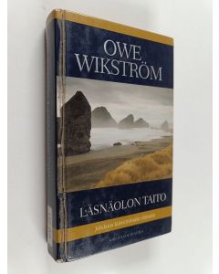Kirjailijan Owe Wikström käytetty kirja Läsnäolon taito : johdatus kiireettömään elämään
