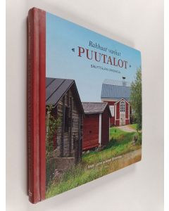 Kirjailijan Matti Laine käytetty kirja Rakkaat vanhat puutalot : säilyttäjän opaskirja