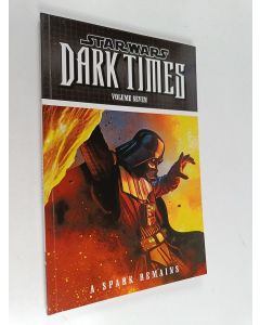 Kirjailijan Randy Stradley käytetty kirja Star Wars : Dark Times Volume 7 : A Spark Remains