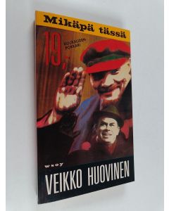 Kirjailijan Veikko Huovinen käytetty kirja Mikäpä tässä