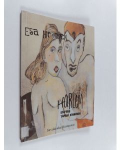 Kirjailijan Esa Hirvonen käytetty kirja Harlem : runoja elämästä