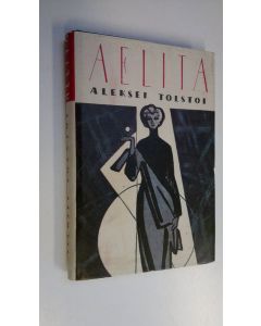 Kirjailijan Aleksei Nikolajevits Tolstoi käytetty kirja Aelita