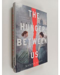 Kirjailijan Marina Scott käytetty kirja The hunger between us