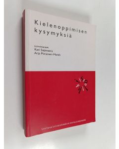 Kirjailijan Kari Sajavaara käytetty kirja Kielenoppimisen kysymyksiä