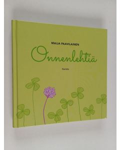 Kirjailijan Maija Paavilainen käytetty kirja Onnenlehtiä