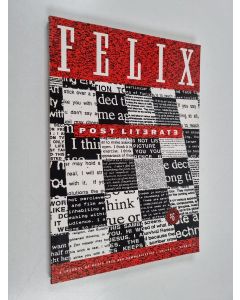 käytetty kirja Felix : postliterate : a journal of media arts and communication, volume 1, number 3
