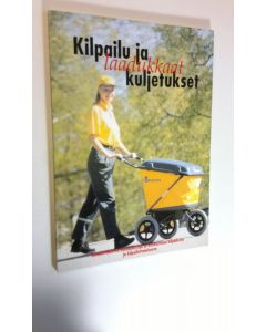 käytetty kirja Kilpailu ja laadukkaat kuljetukset (ERINOMAINEN)