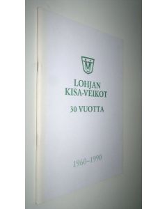 käytetty kirja Lohjan Kisa-Veikot 30 vuotta : 1960-1990