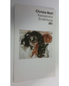 Kirjailijan Christa Wolf käytetty kirja Kassandra : Erzählung (ERINOMAINEN)