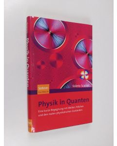 Kirjailijan Valerio Scarani käytetty kirja Physik in Quanten: Eine kurze Begegnung mit Wellen, Teilchen und den realen physikalischen Zuständen