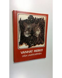 Kirjailijan Liisa Laukkarinen käytetty kirja Vanhat merkit