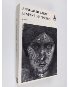 Kirjailijan Anne-Marie Garat käytetty kirja L'enfant des ténèbres 1039