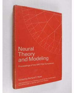 Kirjailijan Richard F. Reiss käytetty kirja Neural Theory and Modeling : proceedings of the 1962 Ojai Symposium