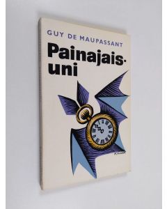 Kirjailijan Guy de Maupassant käytetty kirja Painajaisuni