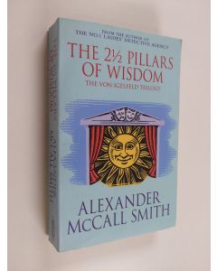 Kirjailijan Alexander McCall Smith käytetty kirja The 2 1/2 Pillars of Wisdom