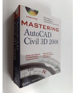 Kirjailijan James Wedding & Dana Probert käytetty kirja Mastering AutoCAD Civil 3D 2008