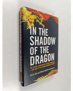 Kirjailijan Winter Nie käytetty kirja In the shadow of the dragon : the global expansion of Chinese companies − how it will change business forever