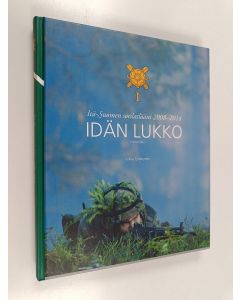 Kirjailijan Pekka Tynkkynen käytetty kirja Idän lukko : Itä-Suomen sotilaslääni 2008-2014 : historiikki