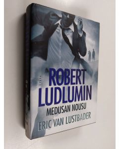 Kirjailijan Eric Van Lustbader käytetty kirja Robert Ludlumin Medusan nousu