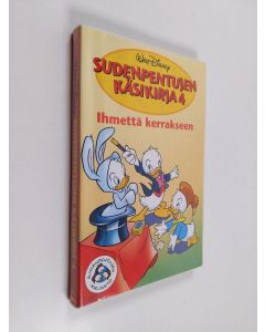 Kirjailijan Walt Disney käytetty kirja Sudenpentujen käsikirja 4 : Ihmettä kerrakseen