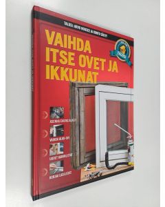 käytetty kirja Vaihda itse ovet ja ikkunat (ERINOMAINEN)