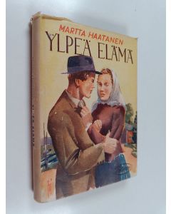 Kirjailijan Martta Haatanen käytetty kirja Ylpeä elämä