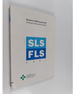 käytetty kirja Suomen lääkestandardi 2001 : SLS 2001 = Finlands läkemedelsstandard 2001 : FLS 2001