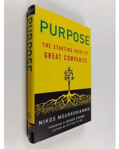 Kirjailijan Nikos Mourkogiannis käytetty kirja Purpose : the starting point of great companies