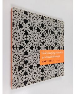 Kirjailijan Mary Olki käytetty kirja Virkattuja peitteitä ja hartiahuiveja