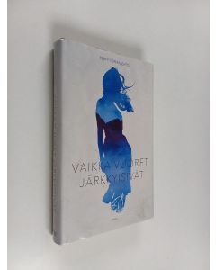 Kirjailijan Terhi Törmälehto käytetty kirja Vaikka vuoret järkkyisivät