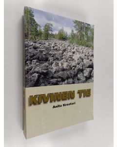 Kirjailijan Anita Kraatari käytetty kirja Kivinen tie