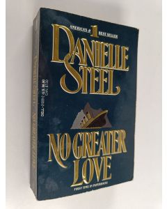 Kirjailijan Danielle Steel käytetty kirja No Greater Love