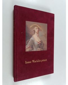 Kirjailijan Jouni Kuurne & Elina Vieru ym. käytetty kirja Isaac Wacklin pinxit