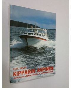 Kirjailijan Heikki Olavi Hilpi käytetty kirja Kipparin aapinen : merenkulun ohjeita saaristo- ja rannikkolaivureille