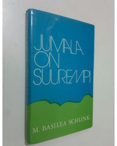 Kirjailijan M. Basilea Schlink käytetty kirja Jumala on suurempi : Mariasisarkunnan tehtävä