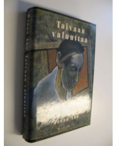 Kirjailijan Hannu Aho käytetty kirja Taivaan valuuttaa (ERINOMAINEN)
