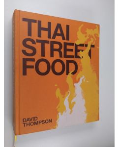 Kirjailijan David Thompson käytetty kirja Thai street food